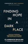 Finding Hope in a Dark Place - Clarence Shuler - 9781683596363