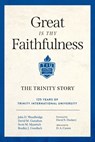 Great Is Thy Faithfulness - John D. Woodbridge ; David M. Gustafson ; Scott M. Manetsch ; Bradley J. Gundlach ; D. A. Carson - 9781683596660