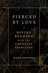 Pierced by Love – Divine Reading with the Christian Tradition - Hans Boersma - 9781683596776