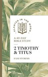 2 Timothy and Titus - Sam Storms ; Benjamin L. Merkle - 9781683597872