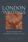 The Complete London Writings - Johann Georg Hamann - 9781683598268