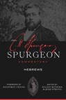 Spurgeon Commentary: Hebrews - Charles Haddon Spurgeon - 9781683599432