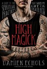 High Magick - Damien Echols - 9781683641353