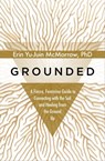 Grounded - Erin Yu-Juin McMorrow, PhD - 9781683646136