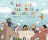 We Are All Under One Wide Sky - Deborah Wiles - 9781683646334