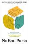 No Bad Parts - Richard C. Schwartz - 9781683646686