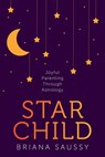 Star Child - Briana Saussy - 9781683646761