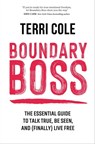 Boundary Boss - Terri Cole, MSW, LCSW - 9781683647690