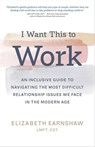 I Want This to Work - Elizabeth Earnshaw, LMFT, CGT - 9781683647966