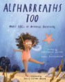 Alphabreaths Too - Christopher Willard, PsyD ; Daniel Rechtschaffen, MA - 9781683648581