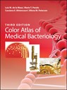 Color Atlas of Medical Bacteriology - Luis M. (University of California-Irvine School of Medicine de la Maza ; Marie T. (University of California-Irvine School of Medicine Pezzlo ; Cassiana E. (University of California-Irvine School of Medicine Bittencourt ; Ellena M. (University of California-Irvine School of Medicine Peterson - 9781683670353