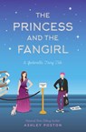 The Princess and the Fangirl - Ashley Poston - 9781683691105