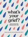 What's Your Grief? - Eleanor Haley ; Litsa Williams - 9781683693024