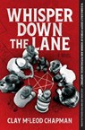 Whisper Down the Lane - Clay McLeod Chapman - 9781683693062