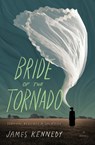 Bride of the Tornado - James Kennedy - 9781683693277