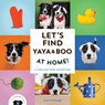 Let's Find Yaya and Boo at Home! - Andrew Knapp - 9781683693666