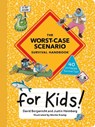 The Worst-Case Scenario Survival Handbook for Kids - David Borgenicht ; Justin Heimberg - 9781683694564