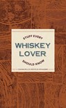 Stuff Every Whiskey Lover Should Know - Gabrielle Nicole Pharms - 9781683695523