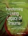 Transforming the Living Legacy of Trauma - Janina Fisher - 9781683733485