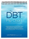 The Dbt Flip Chart: A Psychoeducational Tool to Help Clients Manage Distress, Regulate Emotions, Improve Relationships, and Live Mindfully -  - 9781683735915
