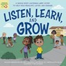 Listen, Learn, and Grow: A Whole Body Listening Larry Story to Help Kids Regulate, Listen, and Engage - McAlister Greiner Huynh - 9781683737001