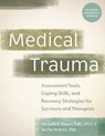 Medical Trauma: Assessment Tools, Coping Skills, and Recovery Strategies for Survivors and Therapists - Michelle Flaum - 9781683739180
