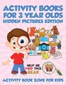 Activity Books For 3 Year Olds Hidden Pictures Edition - Activity Book Zone for Kids - 9781683762720