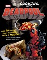 Marvel Comics: Cooking with Deadpool - Marc Sumerak ; Elena Craig - 9781683838449