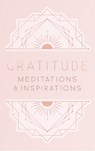 Gratitude: Inspirations and Meditations - Mandala Publishing - 9781683839750