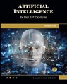 Artificial Intelligence in the 21st Century - Stephen Lucci ; Sarhan M. Musa ; Danny Kopec - 9781683922230