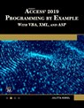 Microsoft Access 2019 Programming by Example with VBA, XML, and ASP - Julitta Korol - 9781683924036