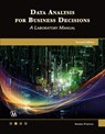 Data Analysis for Business Decisions - Andres Fortino - 9781683925927