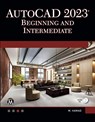 AutoCAD 2023 Beginning and Intermediate - Munir Hamad - 9781683928478
