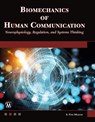 Biomechanics of Human Communication - Stefanie Molicki - 9781683929222