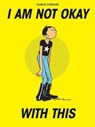 I Am Not Okay With This - FORSMAN,  Charles - 9781683960621