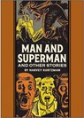 Man And Superman And Other Stories - KURTZMAN,  Harvey - 9781683962755