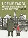 I, Rene Tardi, Prisoner of War in Stalag IIB Vol. 3 - Jacques Tardi - 9781683963660