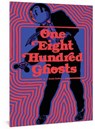 One Eight Hundred Ghosts - CATHCART,  G. Davis - 9781683965947