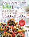 Let Food Be Your Medicine Cookbook - Don Colbert - 9781683970576
