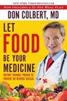 Let Food Be Your Medicine - Don Colbert, MD - 9781683970583