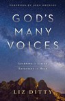 GOD'S MANY VOICES - Liz Ditty ; John Ortberg - 9781683972525