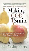 Making God Smile - Kim Taylor Henry - 9781683972631