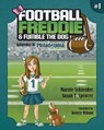 Football Freddie & Fumble the Dog - SCHNEIDER,  Marnie ; Spencer, Susan T. - 9781684011995