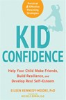 Kid Confidence - Eileen Kennedy-Moore ; Michele Borba - 9781684030491