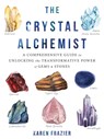 The Crystal Alchemist - Karen Frazier - 9781684032952