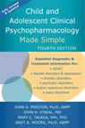 Child and Adolescent Clinical Psychopharmacology Made Simple - Bret A. Moore ; John D Preston ; John H O'Neal ; Mary C. Talaga - 9781684035120