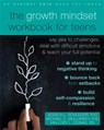 The Growth Mindset Workbook for Teens - Jessica Schleider ; Michael C. Mullarkey ; Mallory L. Dobias - 9781684035571