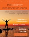 The Positivity Workbook for Teens - Goali Saedi Bocci ; Ryan M Niemiec - 9781684036028