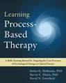 Learning Process-Based Therapy - David N. Lorscheid ; Stefan G. Hofmann ; Steven C. Hayes - 9781684037551
