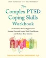 The Complex PTSD Coping Skills Workbook - Tamara McClintock Greenberg - 9781684039708